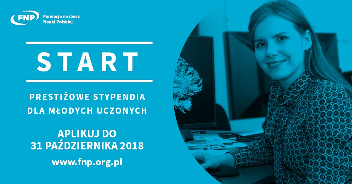 Młodzi naukowcy na START – prestiżowe stypendium START Fundacji na rzecz Nauki Polskiej