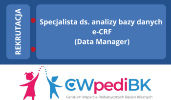 Rekrutacja: Specjalista ds. analizy bazy danych e-CRF (Data Manager)