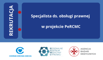 Rekrutacja: Specjalista ds. obsługi prawnej w projekcie PeRCMC
