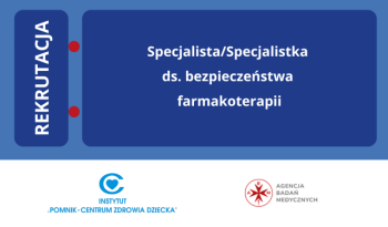 Rekrutacja: Specjalista/Specjalistka ds. bezpieczeństwa farmakoterapii