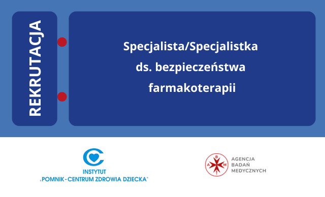 Rekrutacja: Specjalista/Specjalistka ds. bezpieczeństwa farmakoterapii