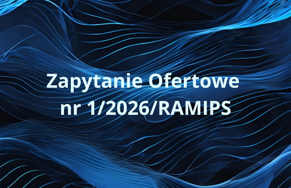 Zapytanie Ofertowe nr 1/2026/RAMIPS