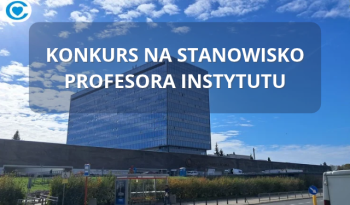 Ogłoszenie o konkursie na stanowisko profesora instytutu